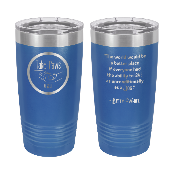 Royal blue 20 ounce tumbler laser engraved  tumbler featuring the Take Paws Rescue logo