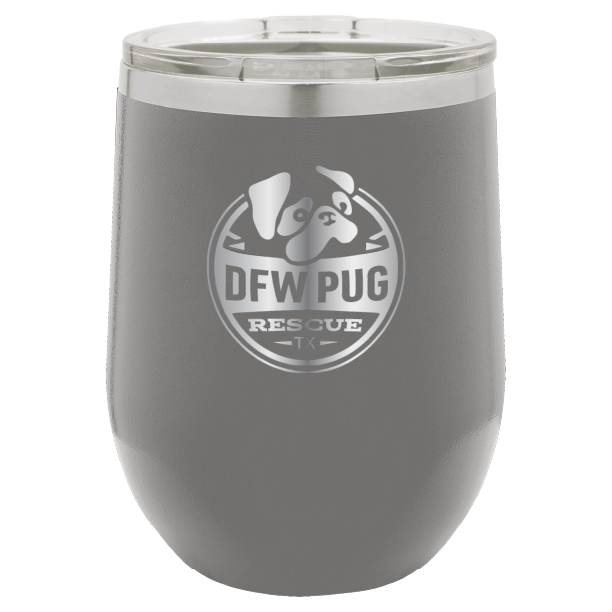 DFW Pug Rescue 12 oz Wine tumbler in dark gray