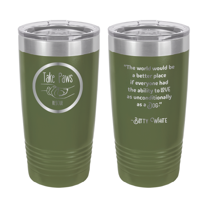 Olive Green 20 ounce tumbler laser engraved  tumbler featuring the Take Paws Rescue logo