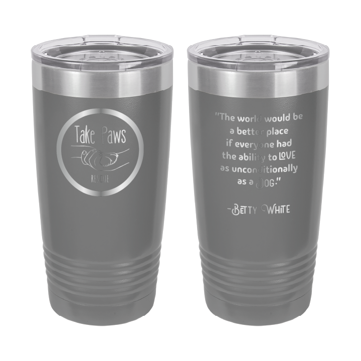 Dark Gray 20 ounce tumbler laser engraved  tumbler featuring the Take Paws Rescue logo