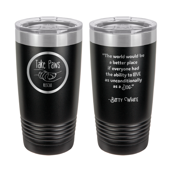 Black/stainless 20 ounce tumbler laser engraved tumbler featuring the Take Paws Rescue logo