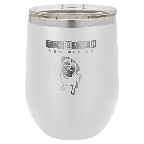 Pug Ranch 12 oz Wine Tumbler - Laser Engraved