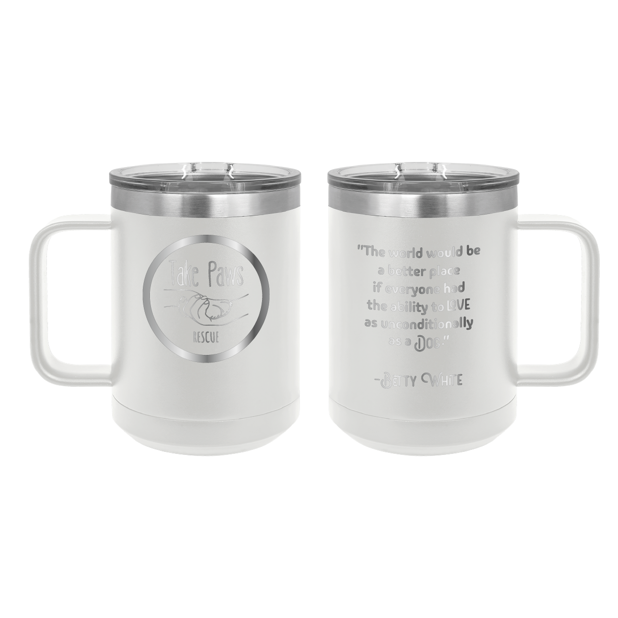 White 15 oz coffee cup laser engraved tumbler featuring the Take Paws Rescue logo