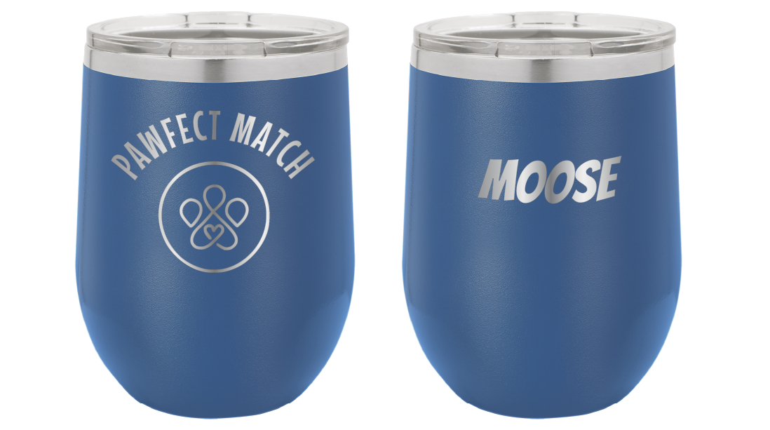 Pawfect Match 12 oz Wine Tumbler - Laser Engraved