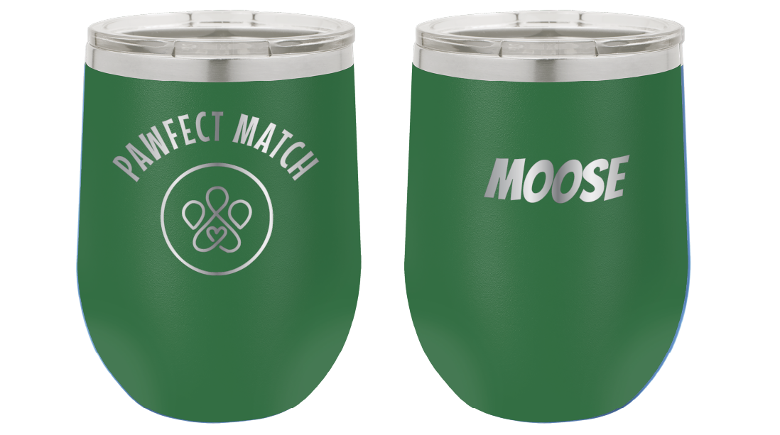 Pawfect Match 12 oz Wine Tumbler - Laser Engraved