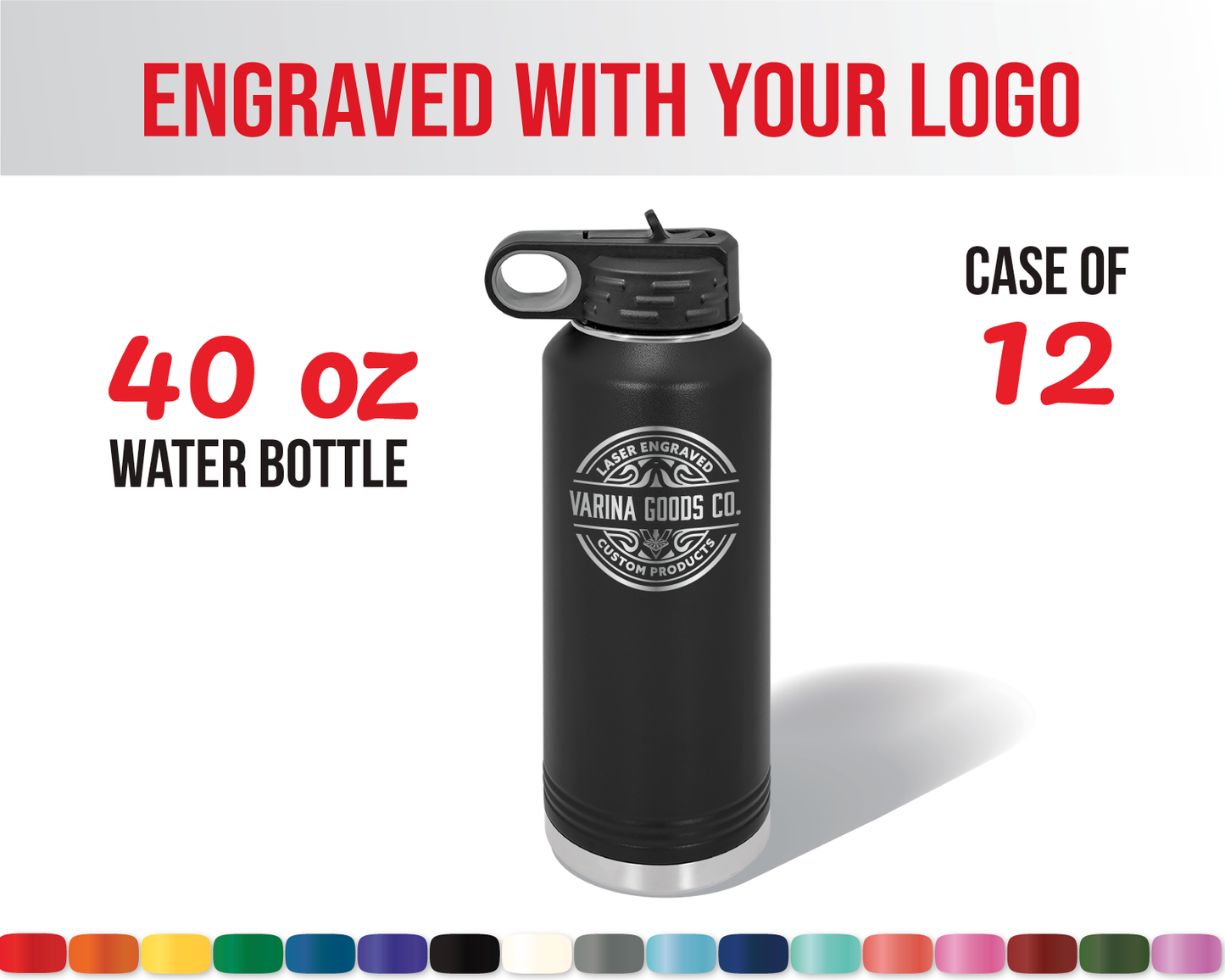 Laser Engraved 40 Oz Water Bottle with Your Logo (Case of 12) $19.25/bottle