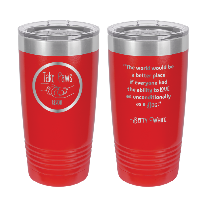 Red 20 ounce tumbler laser engraved  tumbler featuring the Take Paws Rescue logo