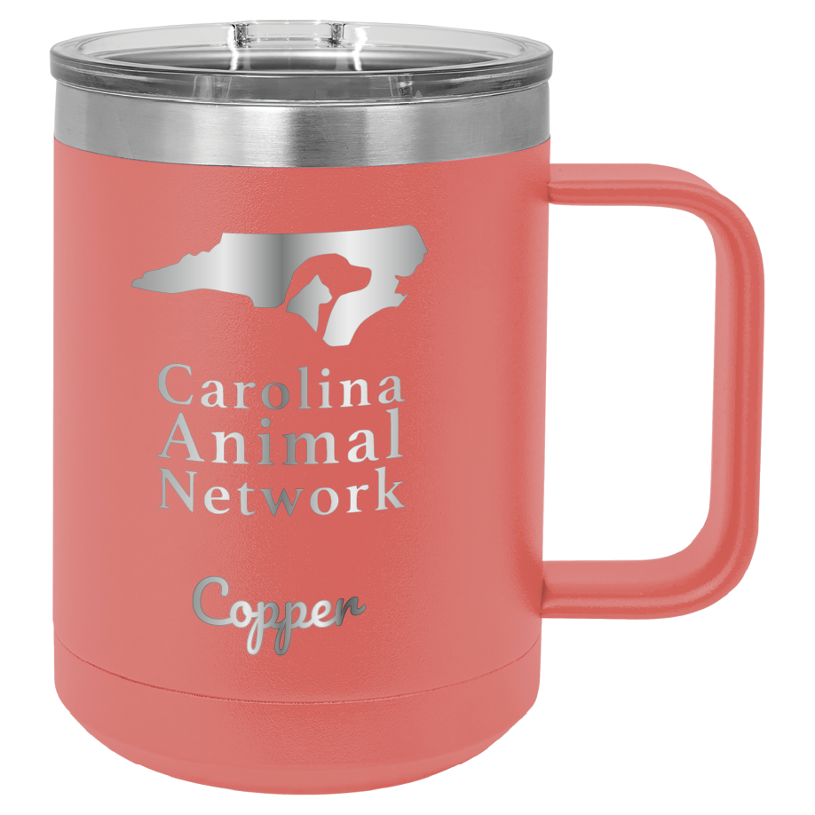 Coral 15 oz coffee cup laser engraved  tumbler featuring the Carolina Animal Network logo and the name "Copper"