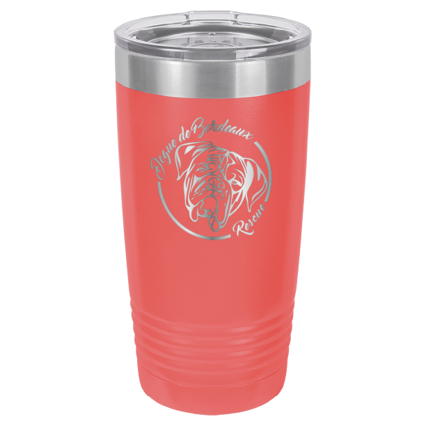 Coral 20 ounce laser engraved  tumbler featuring the Dogue de Bordeaux Rescue, Inc. logo