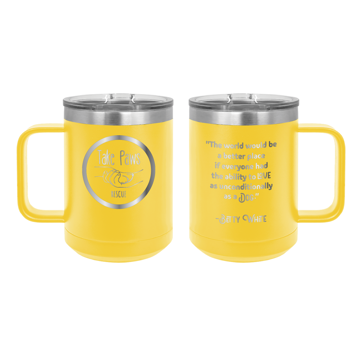 Yelllow 15 oz coffee cup laser engraved tumbler featuring the Take Paws Rescue logo