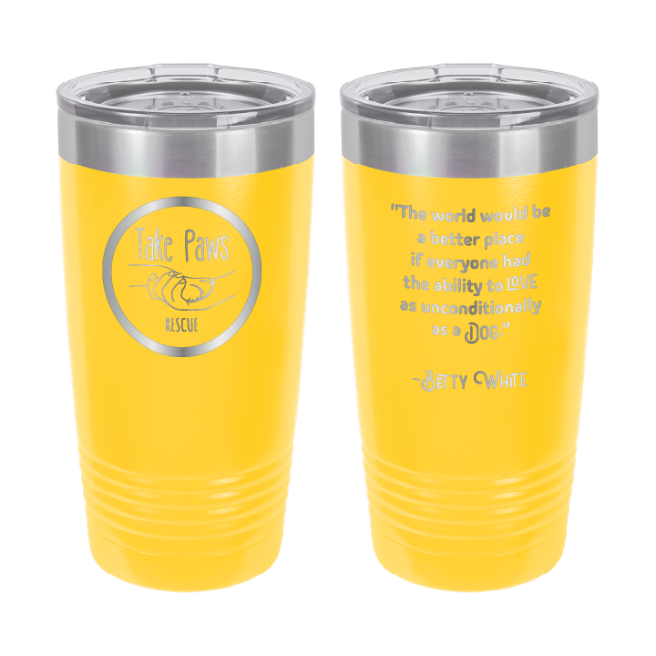 Yellow 20 ounce tumbler laser engraved  tumbler featuring the Take Paws Rescue logo