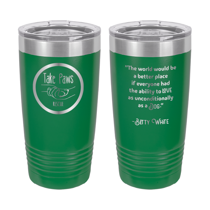 Green 20 ounce tumbler laser engraved  tumbler featuring the Take Paws Rescue logo