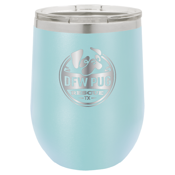 DFW Pug Rescue 12 oz Wine tumbler in light blue