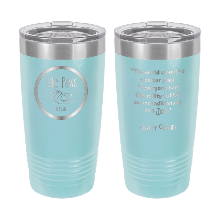 Light blue 20 ounce tumbler laser engraved  tumbler featuring the Take Paws Rescue logo