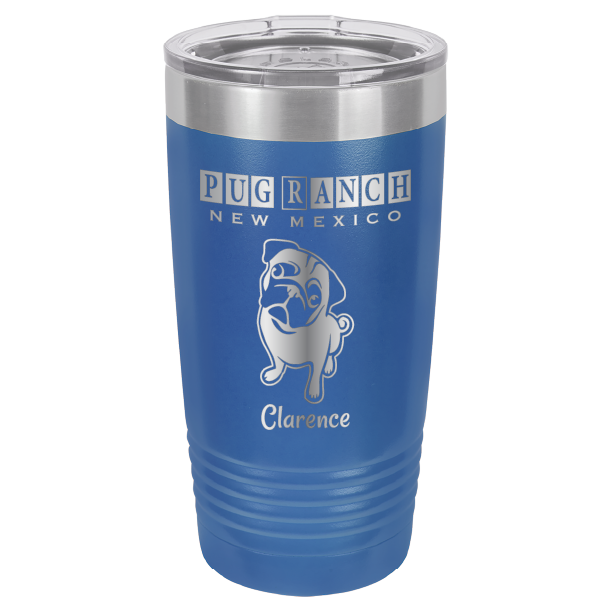 Laser Engraved 20 oz tumbler for Pug Ranch New Mexico: Royal Blue