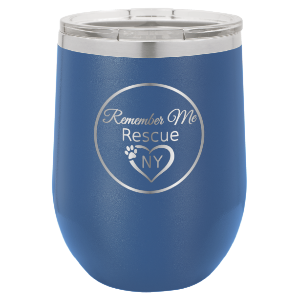 Royal Blue  12 oz laser engraved wine tumbler with the logo of Remember Me Rescue NY