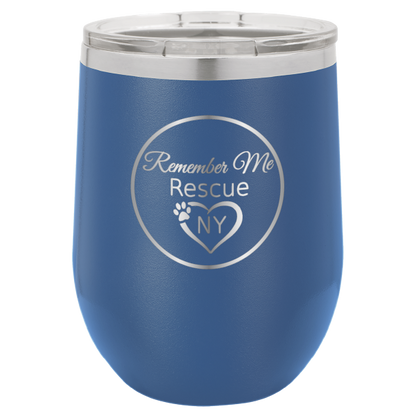 Royal Blue  12 oz laser engraved wine tumbler with the logo of Remember Me Rescue NY