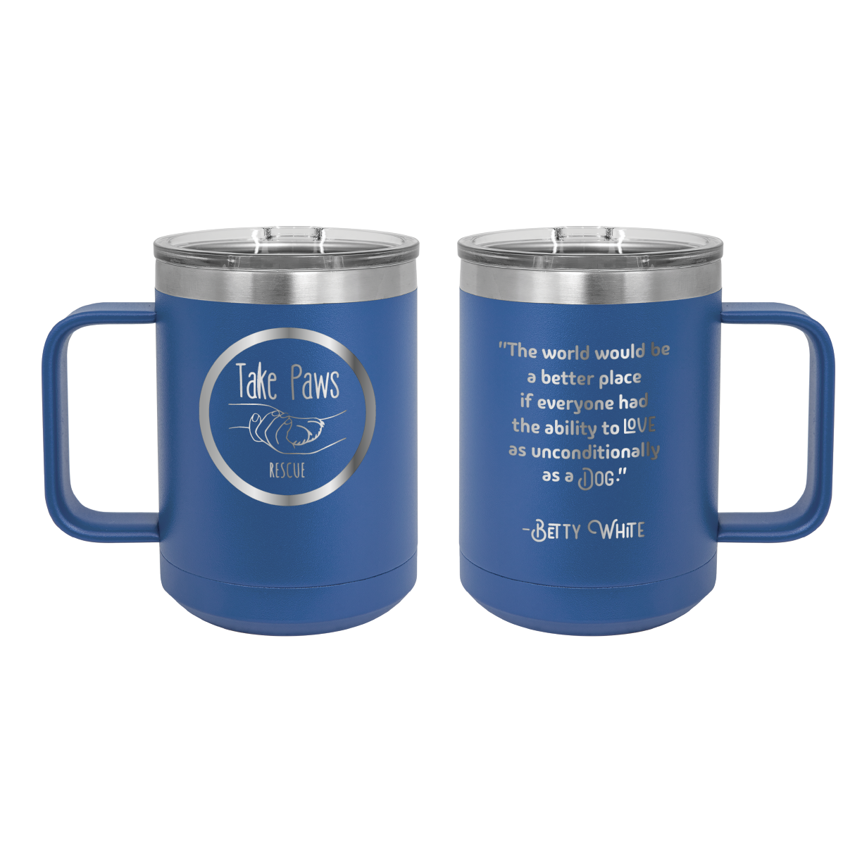 Royal blue 15 oz coffee cup laser engraved  tumbler featuring the Take Paws Rescue logo