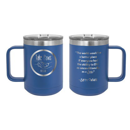 Royal blue 15 oz coffee cup laser engraved  tumbler featuring the Take Paws Rescue logo