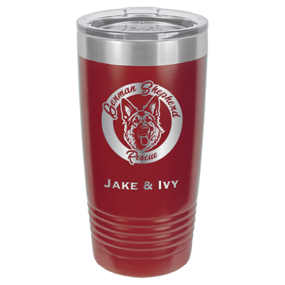 Laser Engraved maroon 20 oz tumbler with German Shepherd Rescue and the names Jake and Ivy