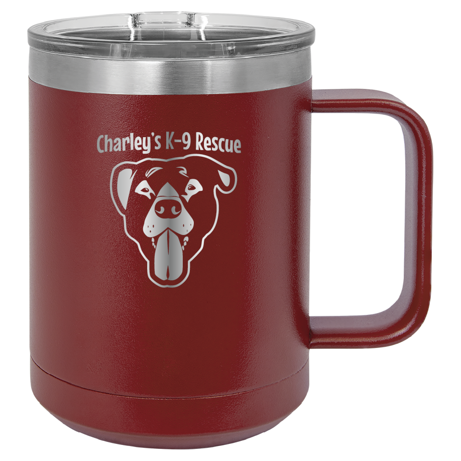 Maroon 15 oz coffee cup laser engraved  tumbler featuring the Charley's K9 Rescue logo