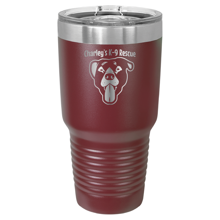 Maroon 30 oz tumbler laser engraved  tumbler featuring the Charley's K9 Rescue logo