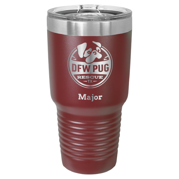 30 oz. DWF Pug Rescue laser engraved tumbler in maroon