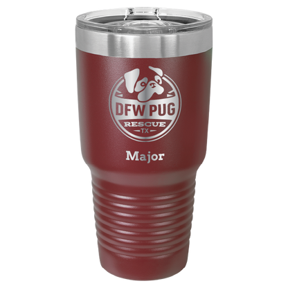 30 oz. DWF Pug Rescue laser engraved tumbler in maroon