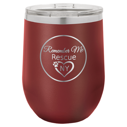 Maroon  12 oz laser engraved wine tumbler with the logo of Remember Me Rescue NY