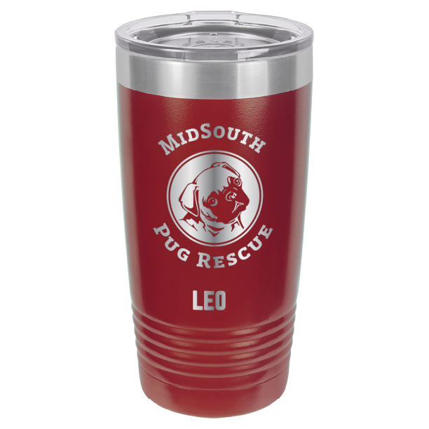 Maroon laser engraved 20 oz tumbler featuring the MidSouth Pug Rescue logo and the name Leo.