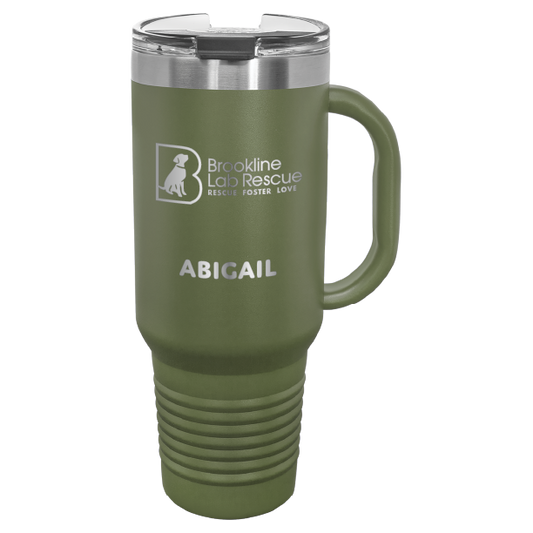 Olive green laser engraved 40 oz tumbler with handle featuring the Brookline Lab Rescue logo and the name "Abigail"