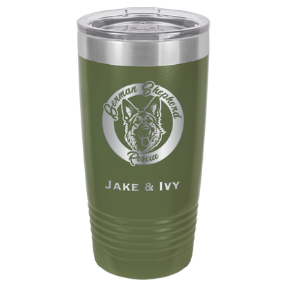 Laser Engraved oilve green 20 oz tumbler with German Shepherd Rescue and the names Jake and Ivy