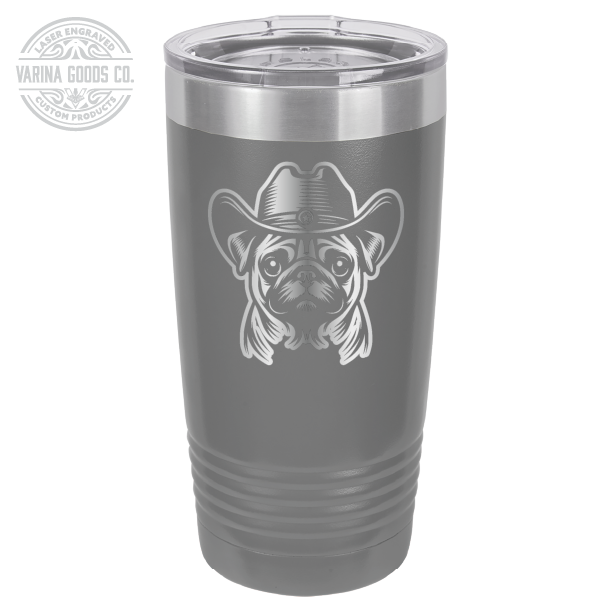 Dark gray Cowboy Pug laser engraved 20 oz tumbler.