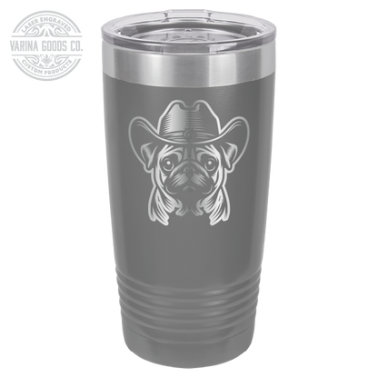 Dark gray Cowboy Pug laser engraved 20 oz tumbler.