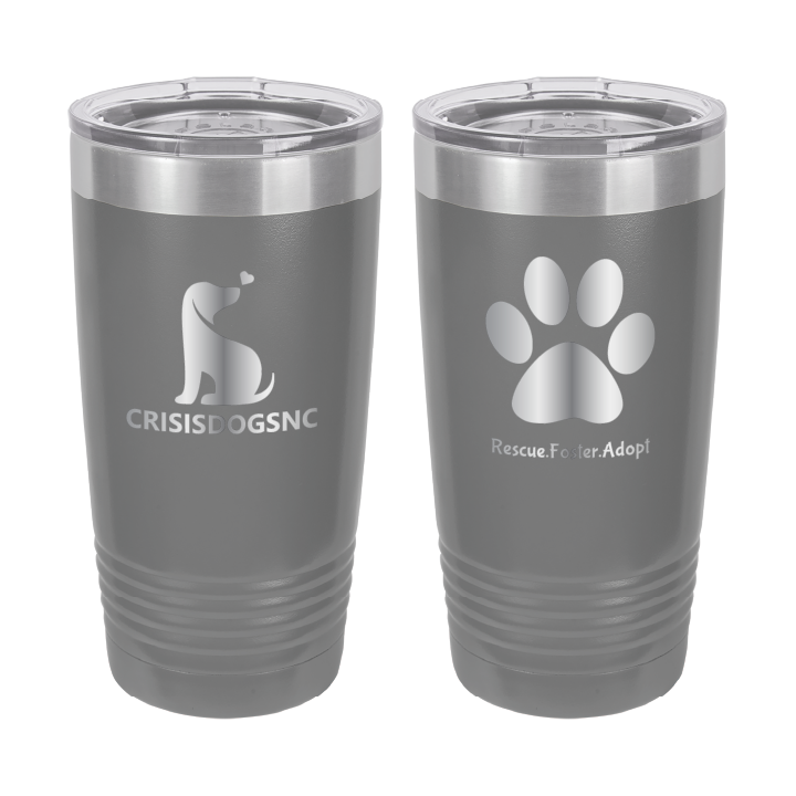 Dark gray 20 oz laser engraved tumbler with the Crisis Dogs NC logo on one side and Rescue.Foster. Adopt. on the reverse side.