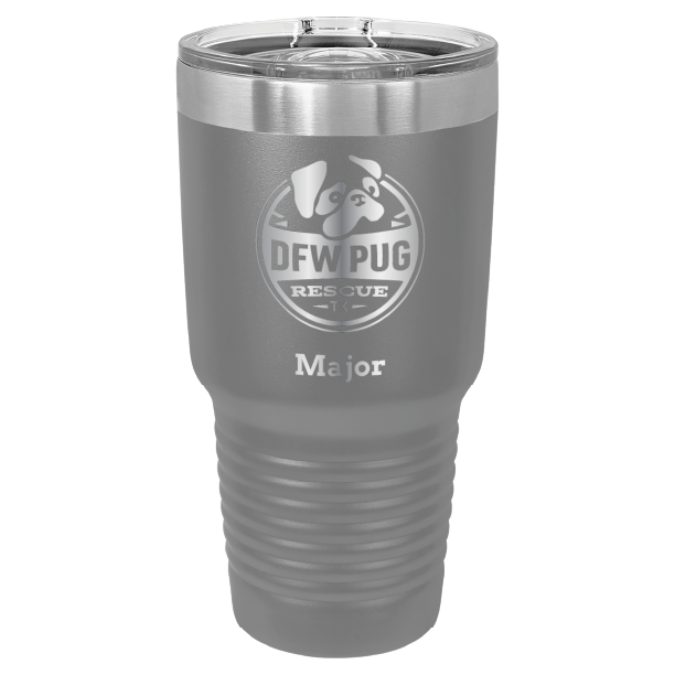 30 oz. DWF Pug Rescue laser engraved tumbler in dark gray