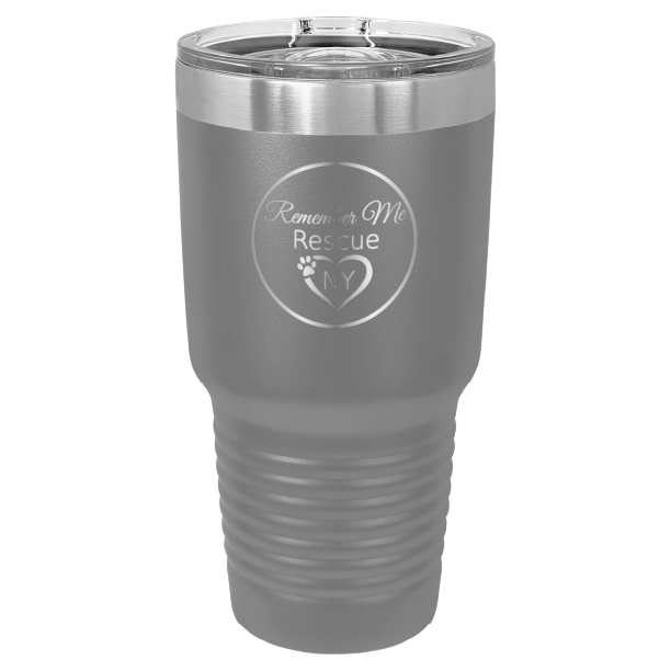 Dark Gray 30 oz laser engraved tumbler featuring the Remember Me Rescue NY logo.