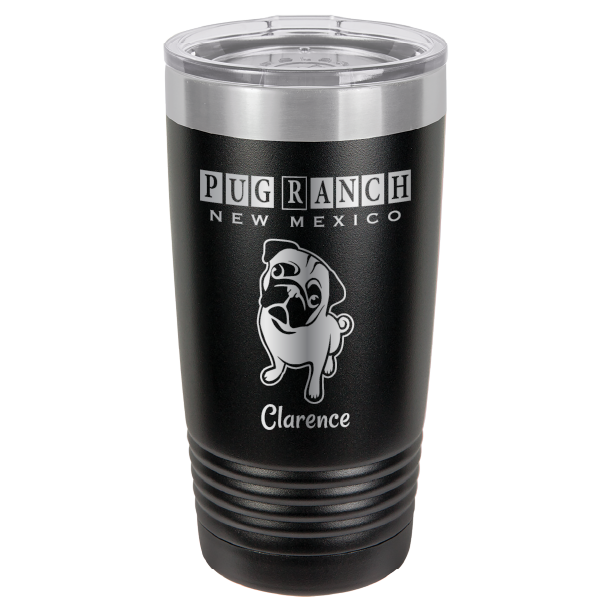 Laser Engraved 20 oz tumbler for Pug Ranch New Mexico: Black