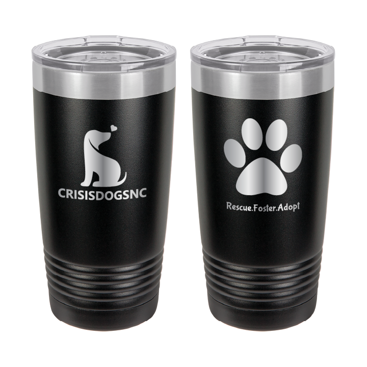 Black 20 oz laser engraved tumbler with the Crisis Dogs NC logo on one side and Rescue.Foster. Adopt. on the reverse side.