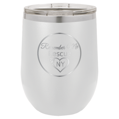 White  12 oz laser engraved wine tumbler with the logo of Remember Me Rescue NY