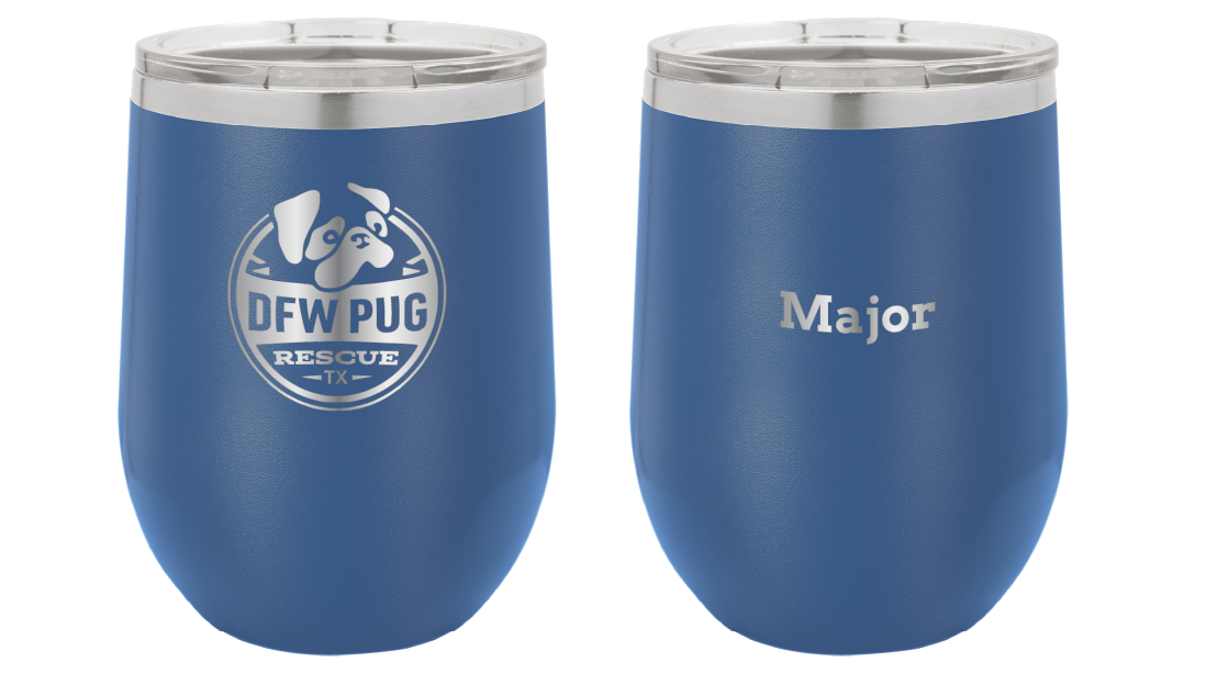 DFW Pug Rescue 12 oz Wine Tumbler - Laser Engraved