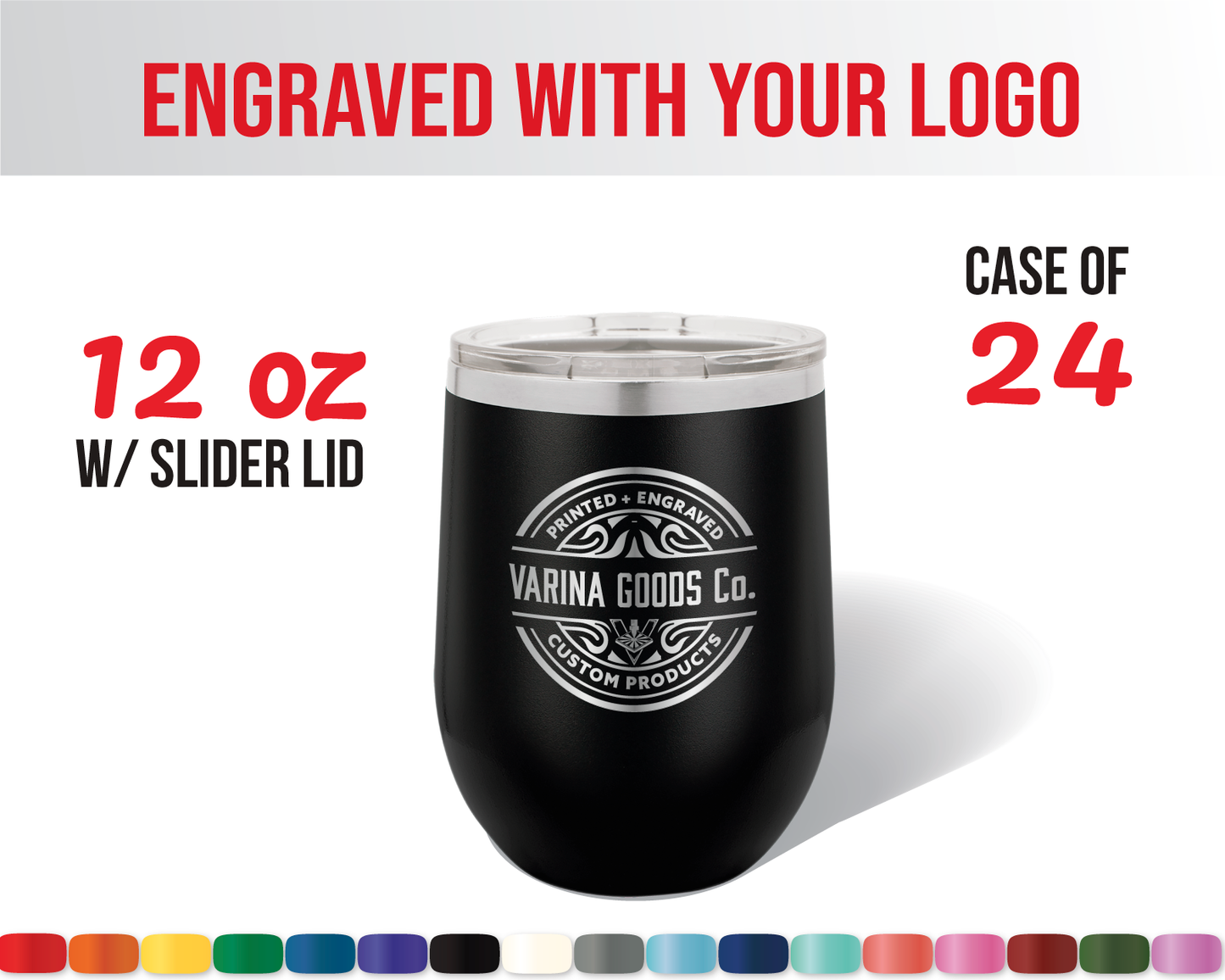 Laser Engraved 12 Oz Wine Tumbler with Your Logo  (Case of 24)