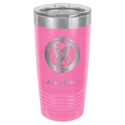 Laser Engraved pink 20 oz tumbler with German Shepherd Rescue and the names Jake and Ivy