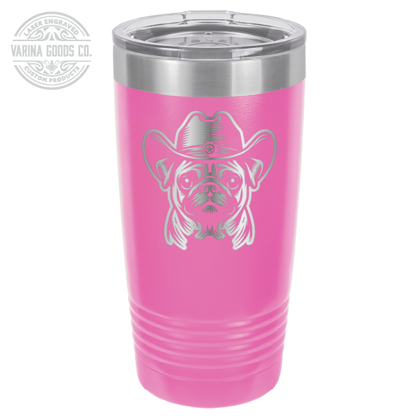 Pink Cowboy Pug laser engraved 20 oz tumbler.