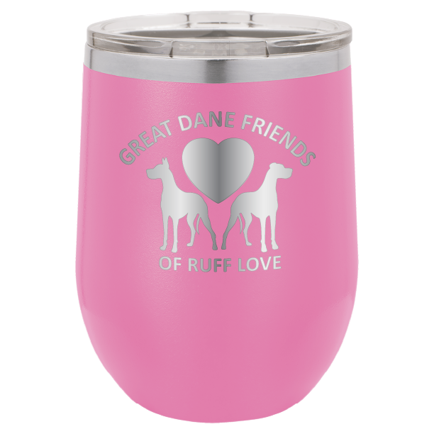 Pink laser engraved wine tumbler with Great Dane Friends of Ruff Love logo.