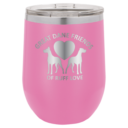 Pink laser engraved wine tumbler with Great Dane Friends of Ruff Love logo.
