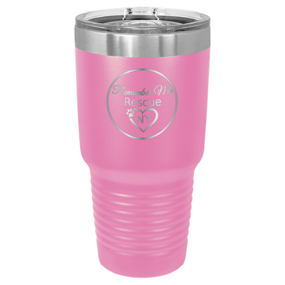 Pink 30 oz laser engraved tumbler featuring the Remember Me Rescue NY logo.