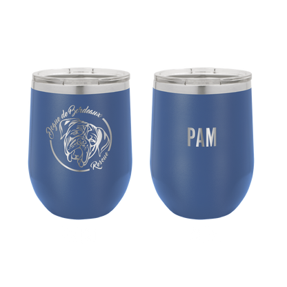 Royal blue 12 oz wine tumbler laser engraved  featuring the Dogue de Bordeaux Rescue, Inc. logo, personalized with the name, "Pam."