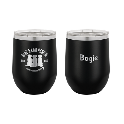 12 oz Wine Tumbler, laser engraved gift for mom's, dads and dog lovers. Black tumbler with the Save A Lab logo and the name "Bogie".