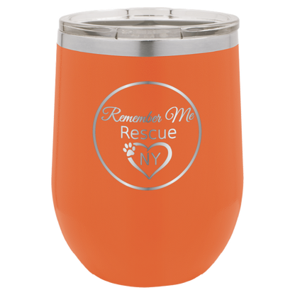 Orange  12 oz laser engraved wine tumbler with the logo of Remember Me Rescue NY